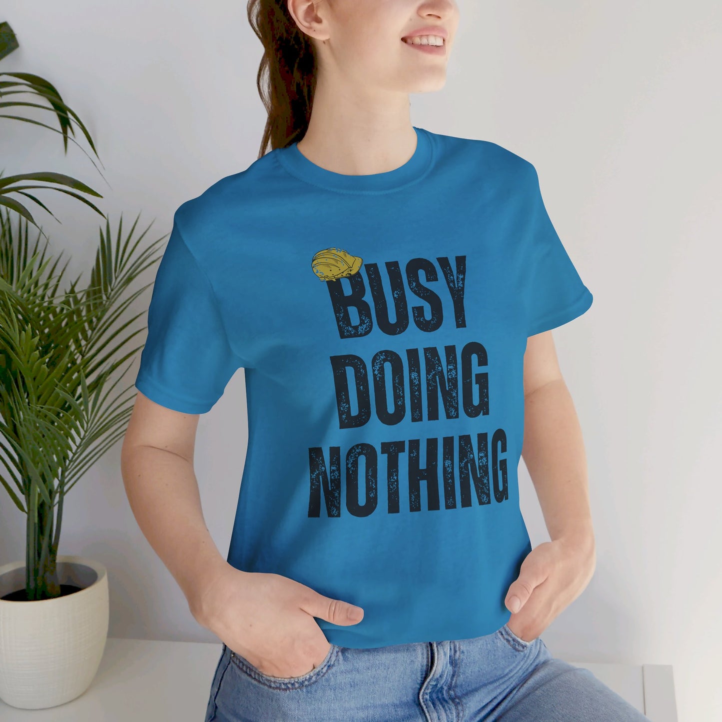 Busy Doing Nothing T-Shirt. Soft & Comfortable! Hard Hat Construction Theme. Multiple Colors. Funny, Silly, Humor, His, Hers, Work.