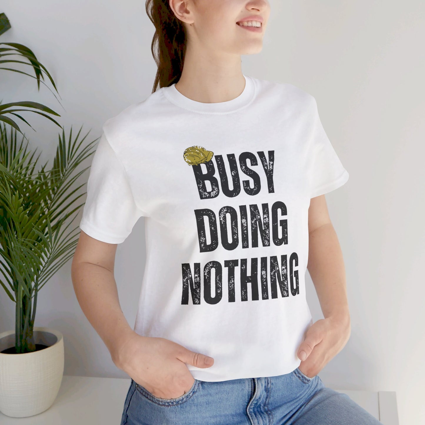 Busy Doing Nothing T-Shirt. Soft & Comfortable! Hard Hat Construction Theme. Multiple Colors. Funny, Silly, Humor, His, Hers, Work.