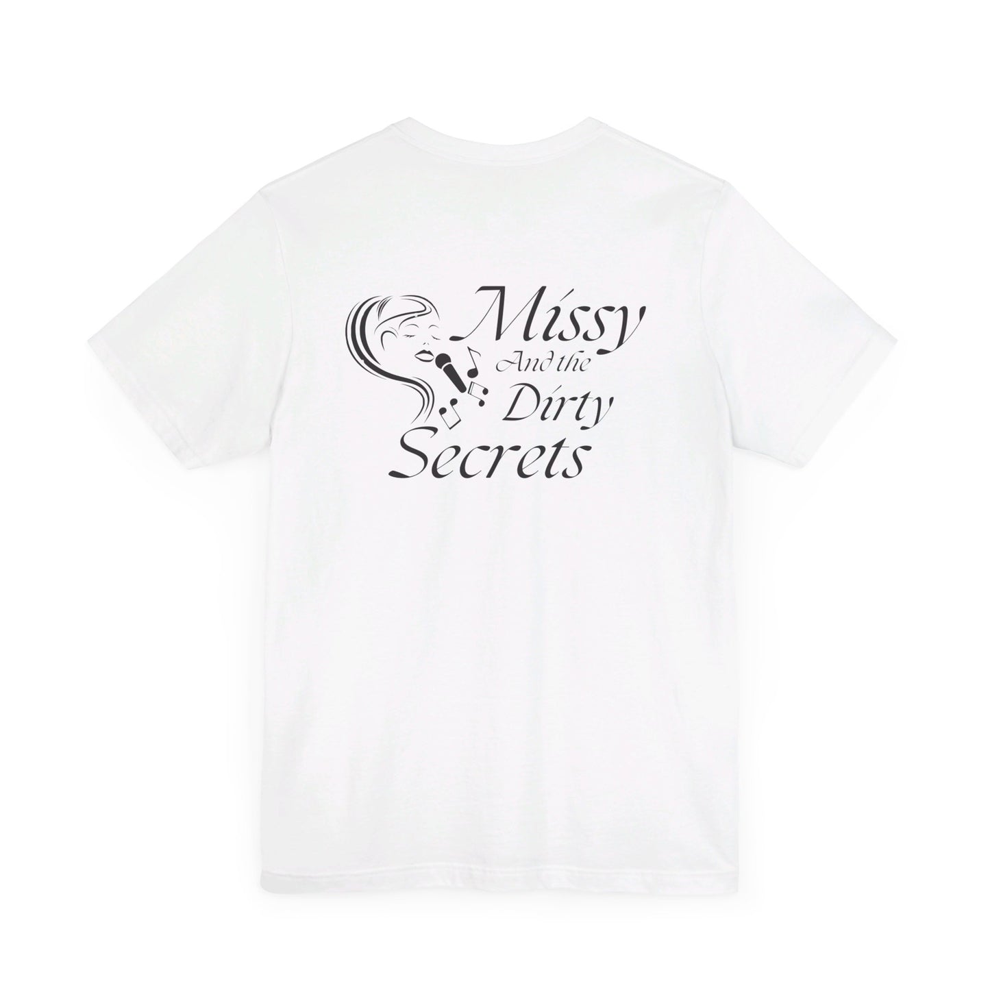 Missy and the Dirty Secrets T-Shirt. Face Design. Soft blend shirt. Design Printed on Back.