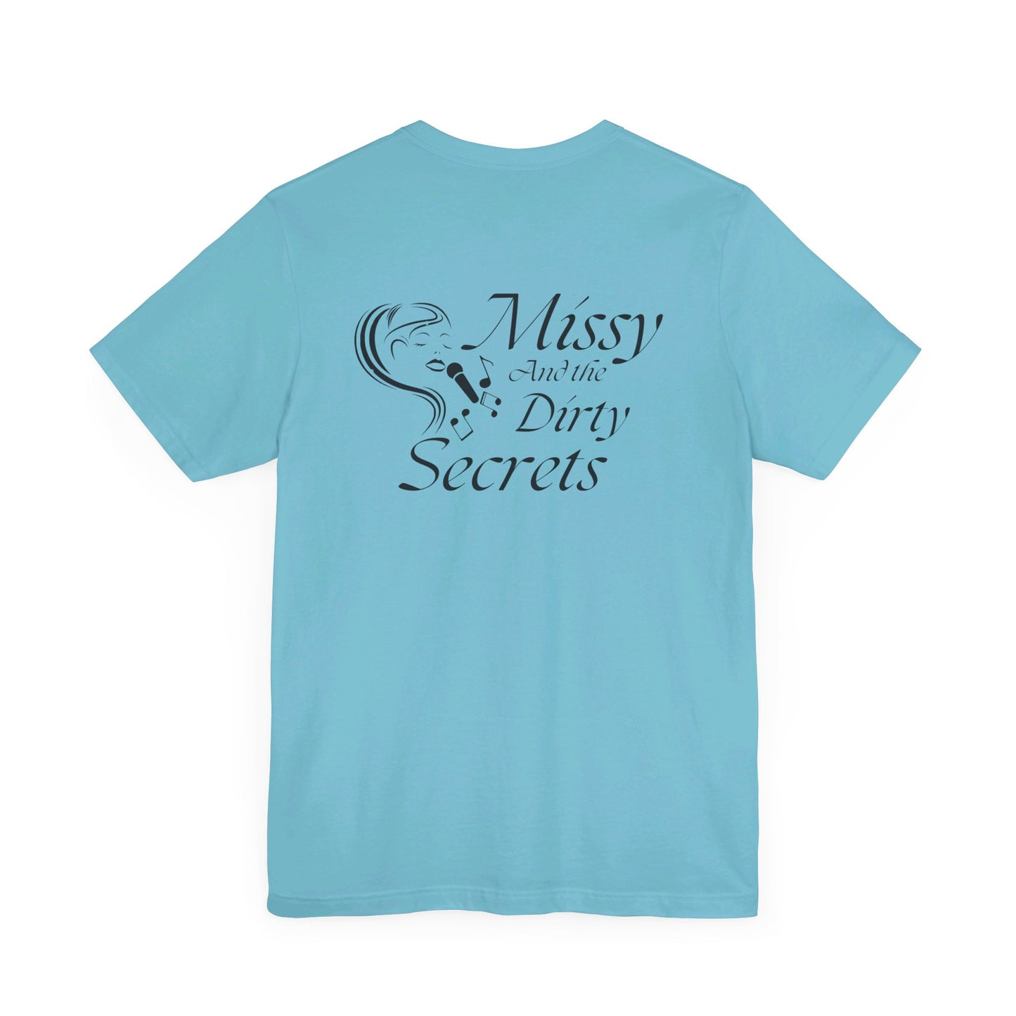 Missy and the Dirty Secrets T-Shirt. Face Design. Soft blend shirt. Design Printed on Back.