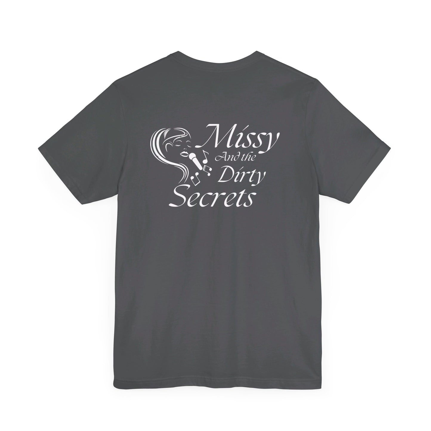 Missy and the Dirty Secrets T-Shirt. Face Design. Soft blend shirt. Design Printed on Back.