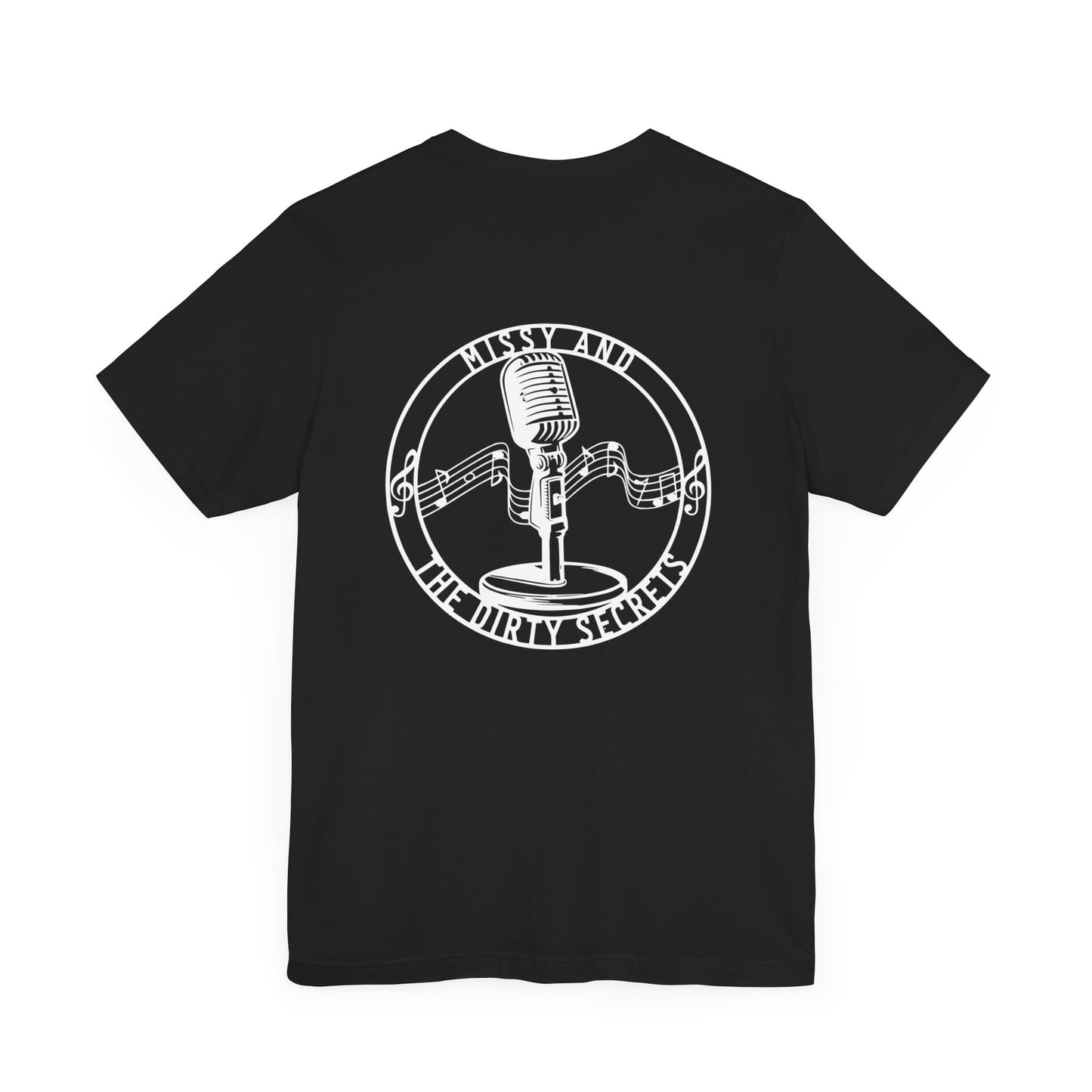 Missy and the Dirty Secrets T-Shirt Mic. Design Printed on Back. Soft blend shirt.