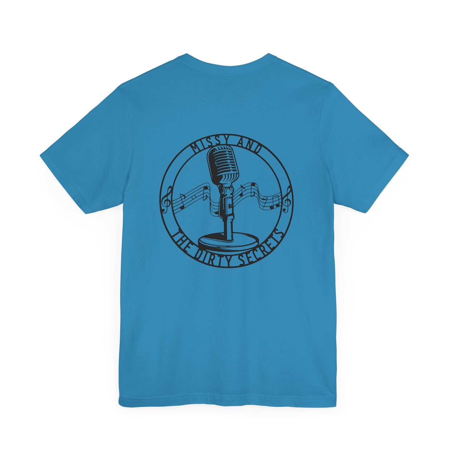 Missy and the Dirty Secrets T-Shirt Mic. Design Printed on Back. Soft blend shirt.