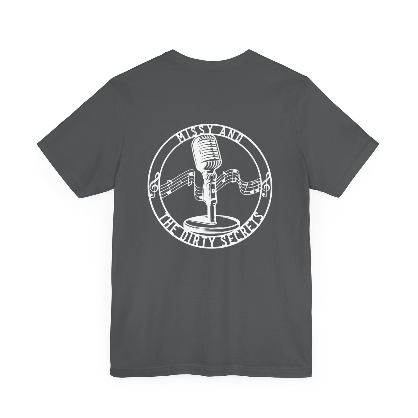 Missy and the Dirty Secrets T-Shirt Mic. Design Printed on Back. Soft blend shirt.