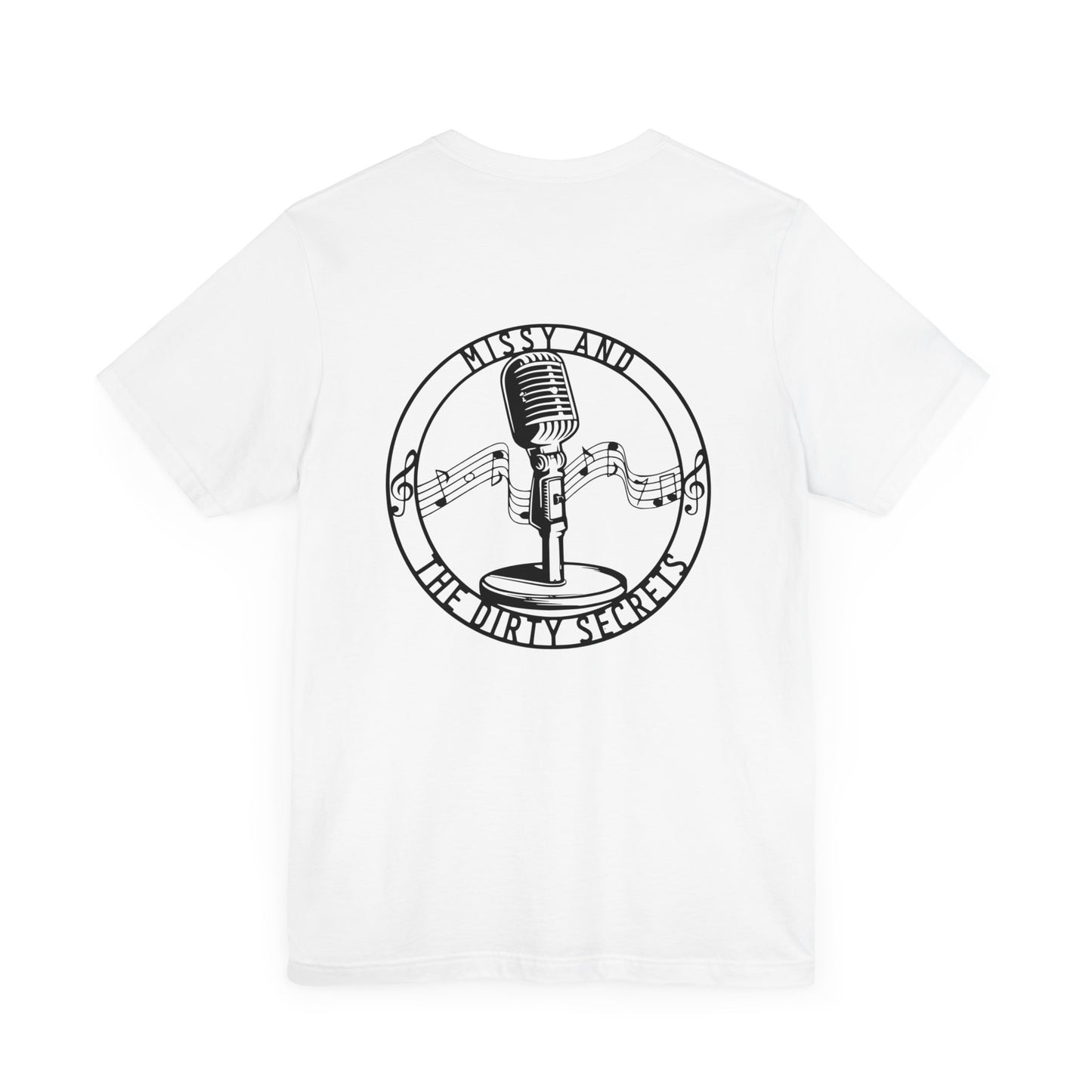 Missy and the Dirty Secrets T-Shirt Mic. Design Printed on Back. Soft blend shirt.